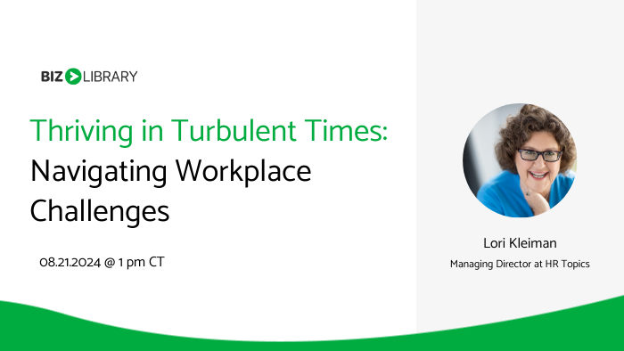 Thriving In Turbulent Times Navigating Workplace Challenges Bizlibrary